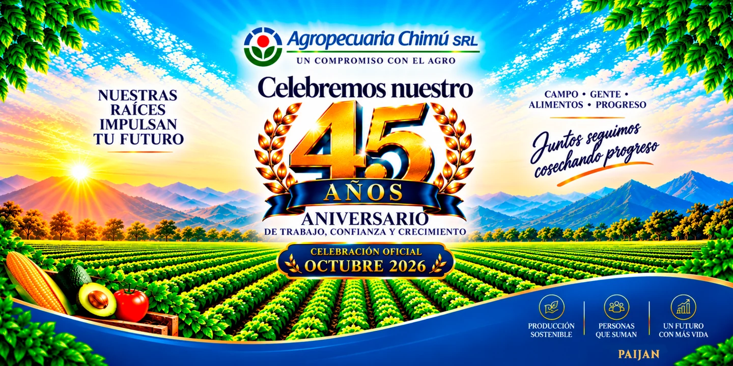 45 aniversario agropecuaria chimu srl